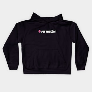 Mind over matter artistic typography design Kids Hoodie